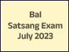 Bal Satsang Exams: Results for July 2023