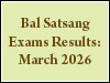 Bal Satsang Exams: Results for March 2026