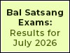 Bal Satsang Exams: Results for July 2026