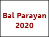 Bal Parayan- 2020